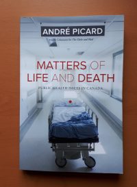 South Island MSA Reads…”Matters of Life and Death:  Public Health Issues in Canada” by Andre Picard