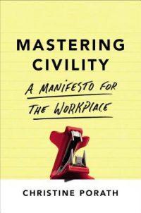 South Island MSA reads…Mastering Civility:  A Manifesto for the Workplace by Christine Porath